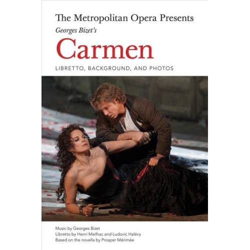 Henri Meilhac Ludovic Halevy - The Metropolitan Opera Presents: Georges Bizet's Carmen