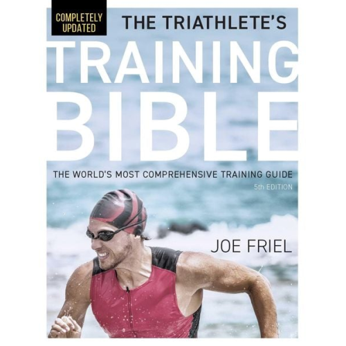 Joe Friel - The Triathlete's Training Bible