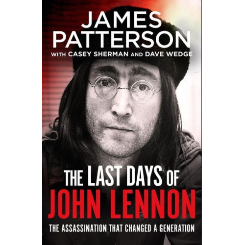 James Patterson - The Last Days of John Lennon