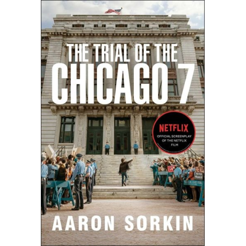 Aaron Sorkin - The Trial of the Chicago 7: The Screenplay