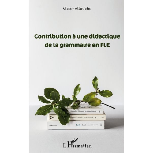 Victor Allouche - Contribution à une didactique de la grammaire en FLE