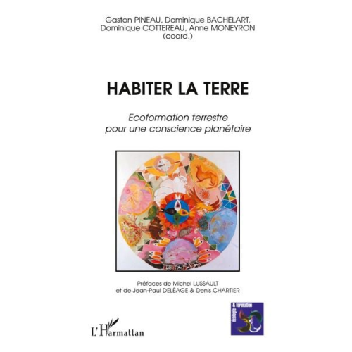 Anne Moneyron Dominique Cottereau Dominique Bachelart Gaston Pineau - Habiter la terre
