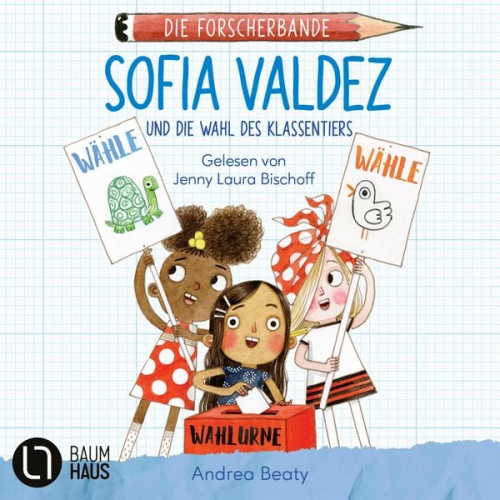 Andrea Beaty - Sofia Valdez und die Wahl des Klassentiers