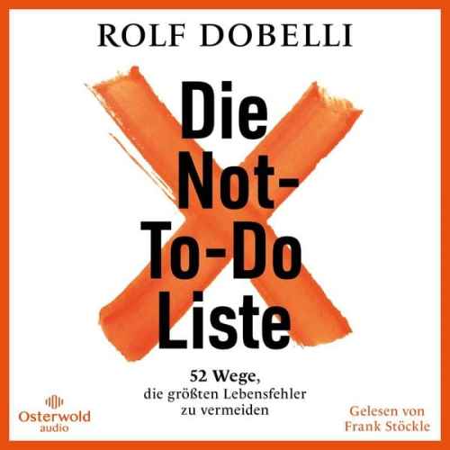 Rolf Dobelli - Die Not-To-Do-Liste