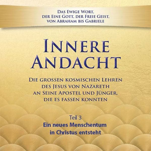 Innere Andacht - Teil 3