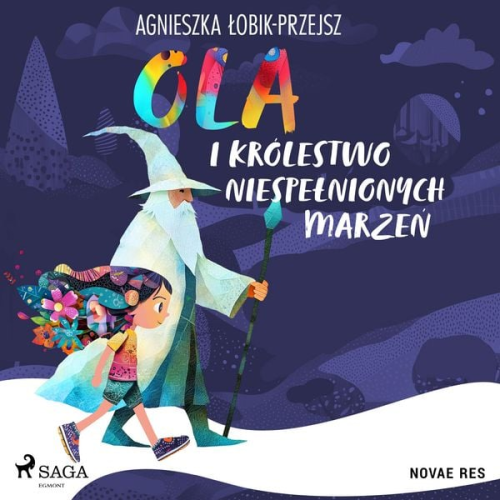 Agnieszka Łobik-Przejsz - Ola i Królestwo Niespełnionych Marzeń