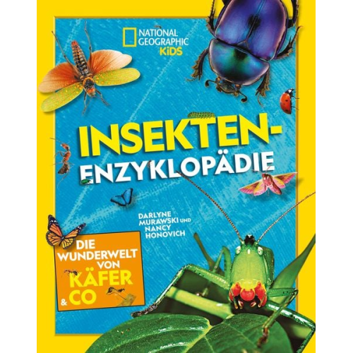 Nancy Honovich Darlyne Murawski - Insekten-Enzyklopädie: Die Wunderwelt von Käfer & Co.