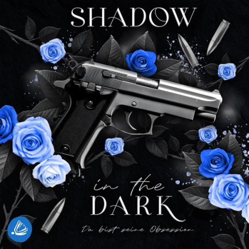 Lia Hope - Shadow in the Dark - Du bist seine Obsession