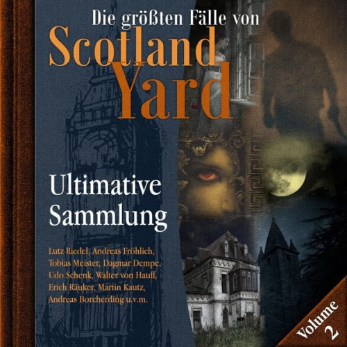 Andreas Masuth - Die größten Fälle von Scotland Yard, Ultimative Sammlung Volume 2