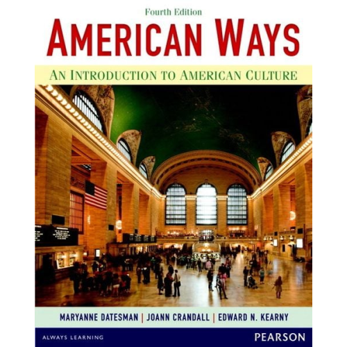 Edward N. Kearny JoAnn Crandall Maryanne Datesman - American Ways: An Introduction to American Culture