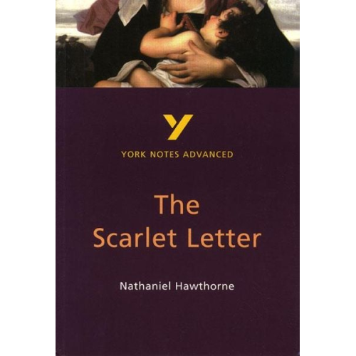 Julian Cowley - The Scarlet Letter (York Notes Advanced) English Literature Study Guide - for 2025, 2026 exams