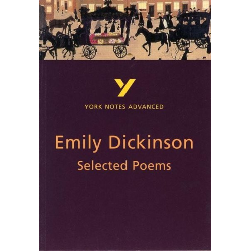 E. Dickinson Glennis Byron - Selected Poems of Emily Dickinson (York Notes Advanced) English Literature Study Guide - for 2025, 2026 exams