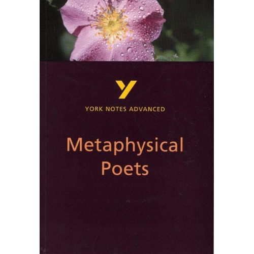 Pamela King - Metaphysical Poets (York Notes Advanced) English Literature Study Guide - for 2025, 2026 exams