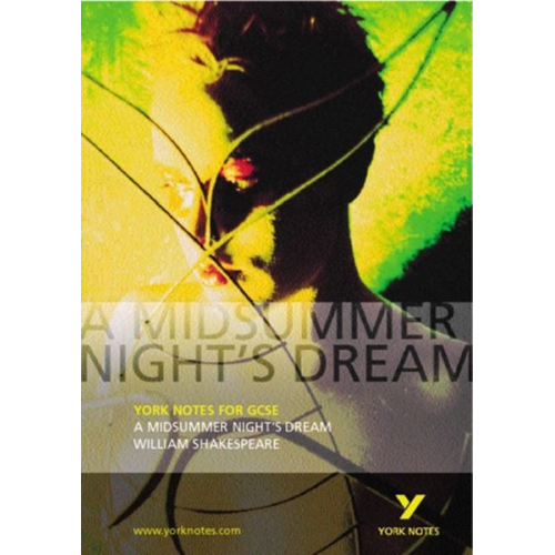 John Scicluna - A Midsummer Night's Dream: York Notes for GCSE