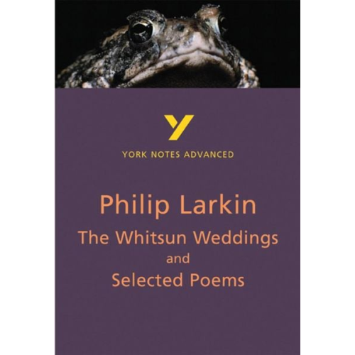 Philip Larkin - The Whitsun Weddings and Selected Poems (York Notes Advanced) English Literature Study Guide - for 2025, 2026 exams
