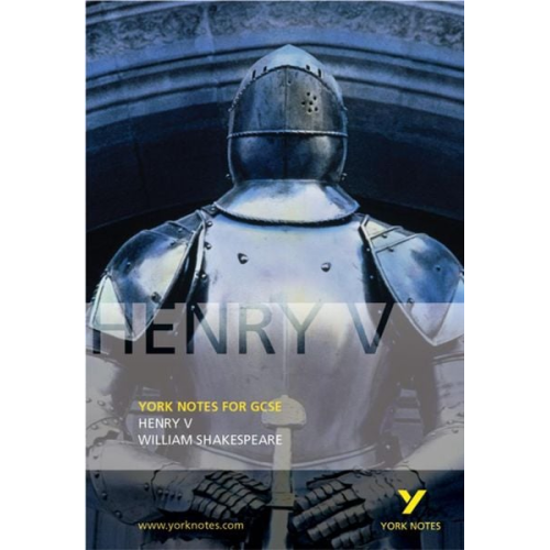 David Langston William Shakespeare - Henry V: York Notes for GCSE