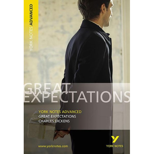 Charles Dickens Nigel Messenger - Great Expectations (York Notes Advanced) English Literature Study Guide - for 2025, 2026 exams