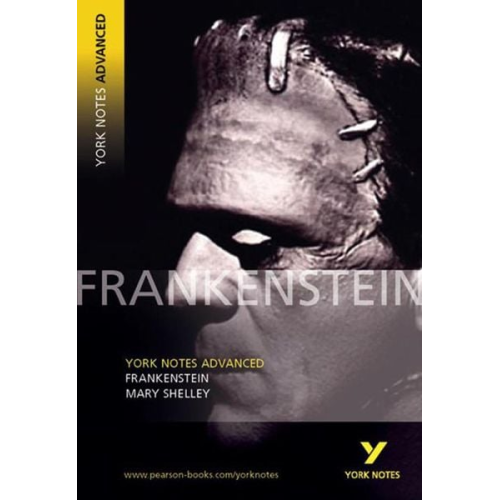 Mary Shelley - Frankenstein (York Notes Advanced) English Literature Study Guide - for 2025, 2026 exams