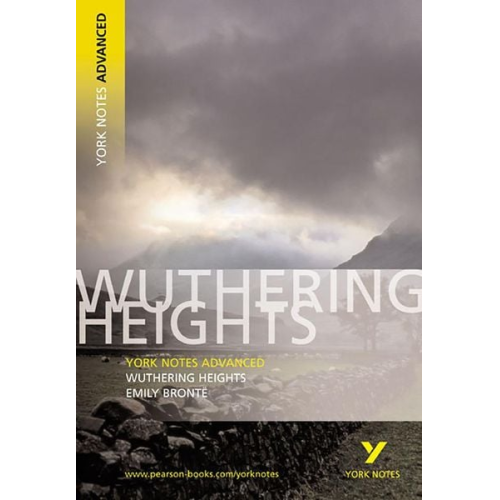 Emily Bronte - Wuthering Heights (York Notes Advanced) English Literature Study Guide - for 2025, 2026 exams