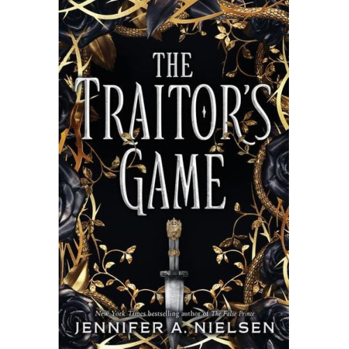 Jennifer A. Nielsen - The Traitor's Game (the Traitor's Game, Book One)