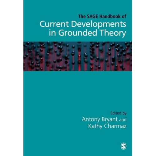 Antony Charmaz  Kathy Bryant - The SAGE Handbook of Current Developments in Grounded Theory