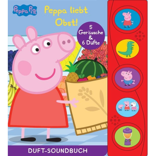 Peppa Pig - Peppa liebt Obst! - Duft-Soundbuch - Pappbilderbuch mit 5 Geräuschen und 6 Düften - Peppa Wutz