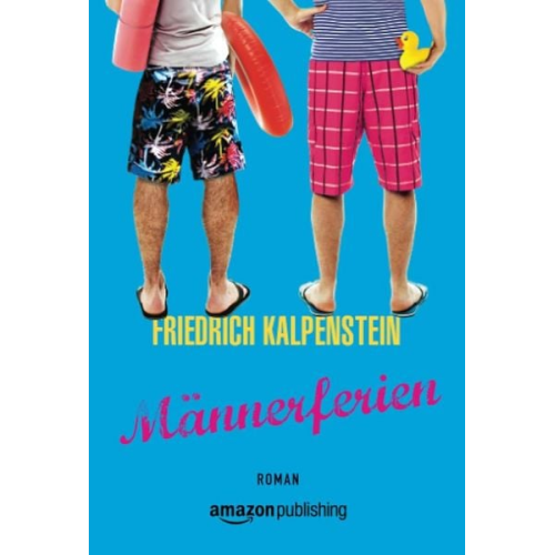 Friedrich Kalpenstein - Männerferien