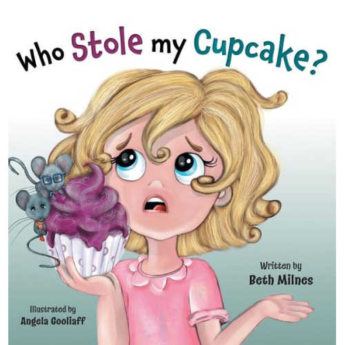Beth Milnes - Who Stole My Cupcake?