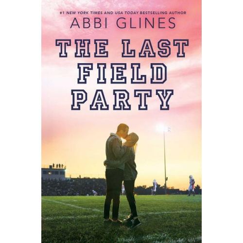 Abbi Glines - The Last Field Party