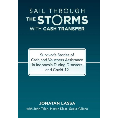 Jonatan Lassa - Sail Through the Storms with Cash Transfer