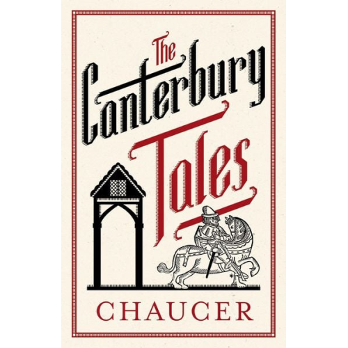 Geoffrey Chaucer - The Canterbury Tales: Fully Annotated Edition