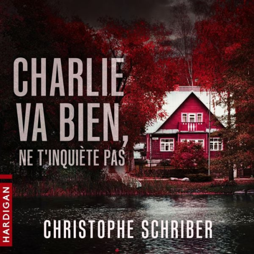 Christophe Schriber - Charlie va bien, ne t'inquiète pas