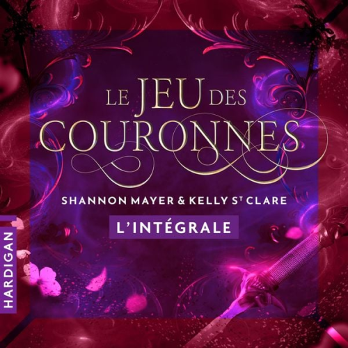 Kelly St Clare Shannon Mayer - Le jeu des couronnes - L'intégrale