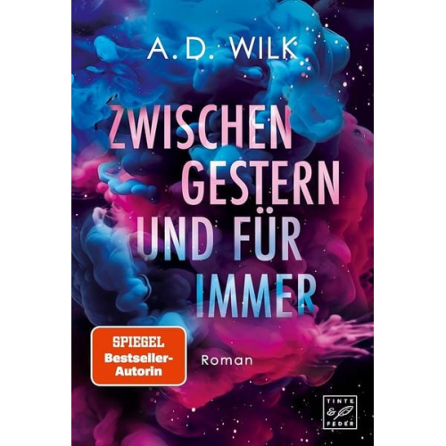 A. D. Wilk - Zwischen gestern und für immer
