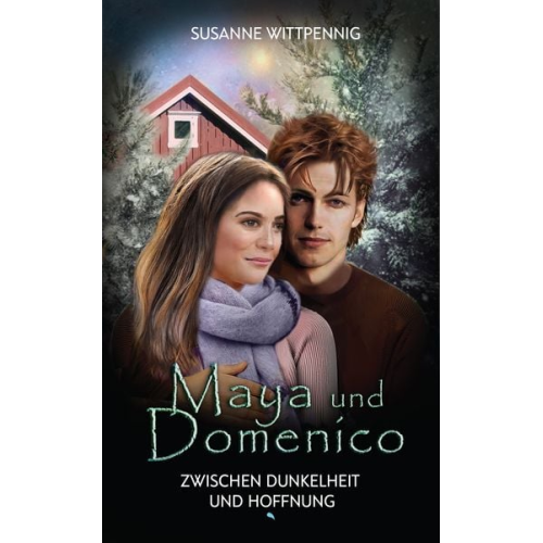 Susanne Wittpennig - Maya und Domenico: Zwischen Dunkelheit und Hoffnung
