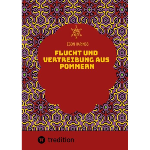 Egon Harings - Flucht und Vertreibung aus Pommern