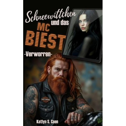 Katlyn S. Coen - Verworren: Schneewittchen und das MC Biest