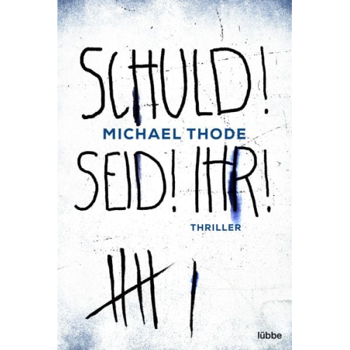 Michael Thode - Schuld! Seid! Ihr!