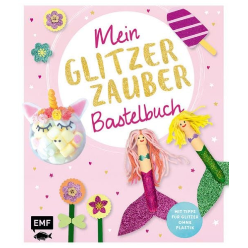 Wiebke Schröder - Mein Glitzer-Zauber-Bastelbuch