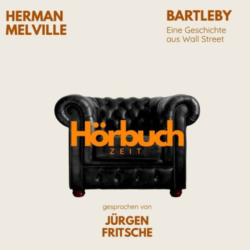 Herman Melville Hörbuchzeit - Herman Melville: Bartleby