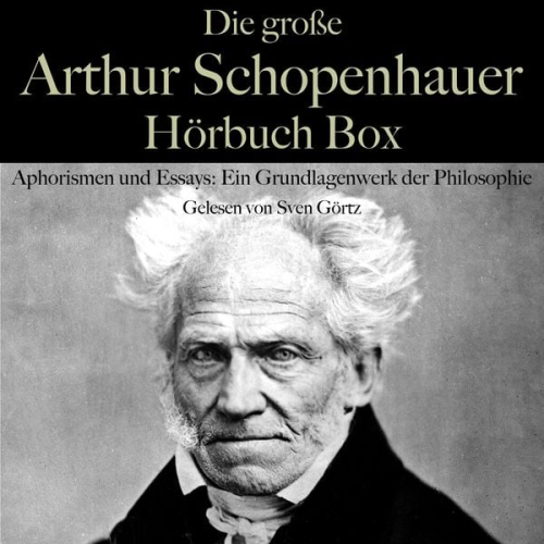 Arthur Schopenhauer - Die große Arthur Schopenhauer Hörbuch Box