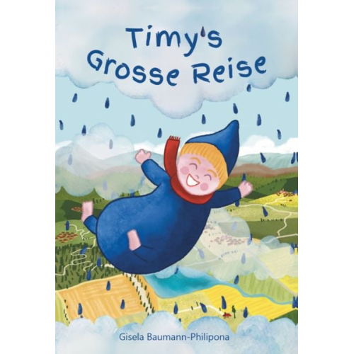 Gisela Baumann-Philipona - Timy's Grosse Reise