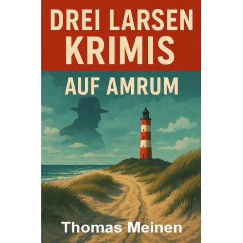Thomas Meinen - Drei Larsen-Krimis auf Amrum