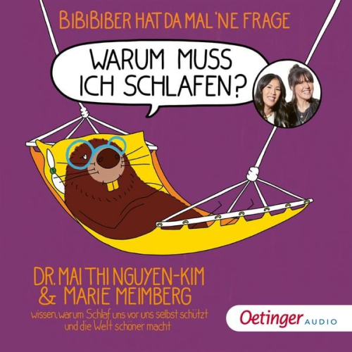 Mai Thi Nguyen-Kim Marie Meimberg - BiBiBiber hat da mal 'ne Frage. Warum muss ich schlafen?