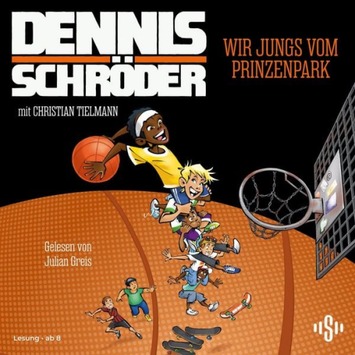 Dennis Schröder Christian Tielmann - Wir Jungs vom Prinzenpark