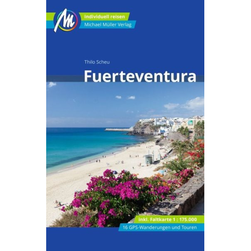 Thilo Scheu - Fuerteventura Reiseführer Michael Müller Verlag