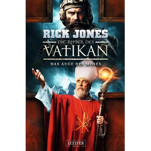 Rick Jones - DAS AUGE DES MOSES (Die Ritter des Vatikan 19)