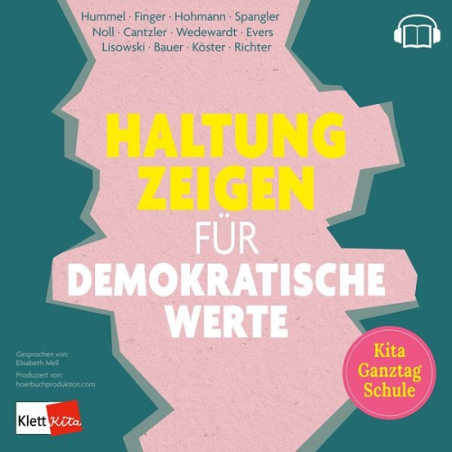 Anja Cantzler Inke Hummel Fea Finger Kathrin Hohmann Ramona Noll - Haltung zeigen für demokratische Werte in Kita, Ganztag und Schule