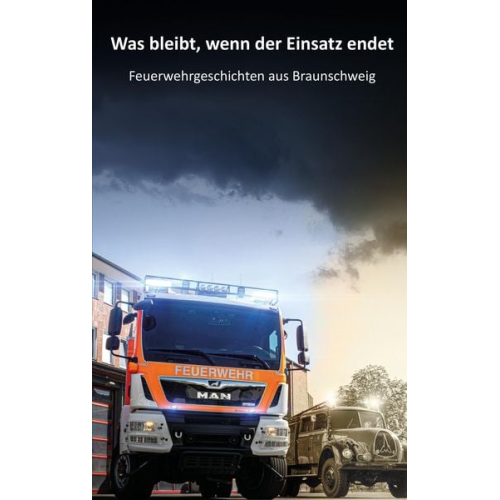 Berufsfeuerwehr Braunschweig - Was bleibt, wenn der Einsatz endet