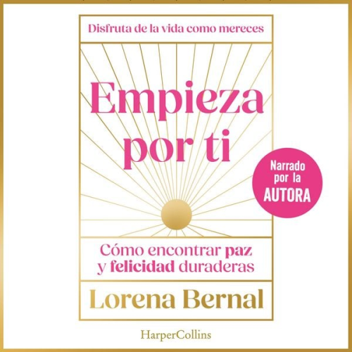 Lorena Bernal - Empieza por ti